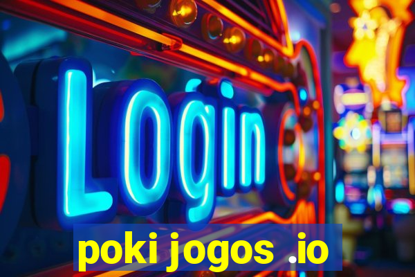 poki jogos .io